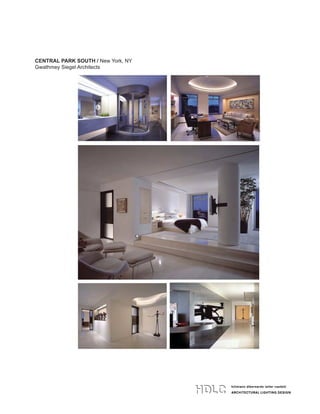 hillmann dibernardo leiter castelli
ARCHITECTURAL LIGHTING DESIGN
CENTRAL PARK SOUTH / New York, NY
Gwathmey Siegel Architects
 