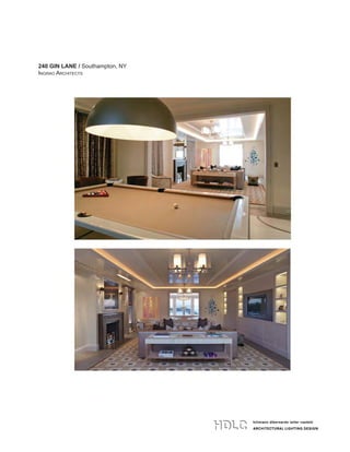 hillmann dibernardo leiter castelli
ARCHITECTURAL LIGHTING DESIGN
240 GIN LANE / Southampton, NY
INGRAO ARCHITECTS
 