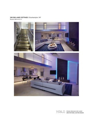 hillmann dibernardo leiter castelli
ARCHITECTURAL LIGHTING DESIGN
240 GIN LANE COTTAGE / Southampton, NY
INGRAO ARCHITECTS
 