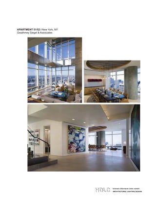 hillmann dibernardo leiter castelli
ARCHITECTURAL LIGHTING DESIGN
APARTMENT 51/52 / New York, NY
Gwathmey Siegel & Associates
 