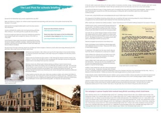 23
Read more about British schools at
http://www.ww1schools.com/
Read more about the impact of the First World War
on schools in New Zealand at http://www.nzhistory.
net.nz/war/children-and-ﬁrst-world-war
During the First World War many schools supported the ‘war effort’.
When war broke out in August 1914, British schools responded enthusiastically to the call to enlist. Some public schools formed ‘Pals
battalions’ of ex-pupils.
Head teachers encouraged eligible pupils to join the army; teachers
also volunteered.
Schools celebrated the numbers who had volunteered by publishing
‘Rolls of Honour’- lists naming all the ex-pupils who were serving.
As the war progressed, these lists which had celebrated the patriotism
and courage of pupils were changed into ‘Names of the Fallen’ as
many died.
In the Ottoman Empire pupils and teachers volunteered for the army
during the Gallipoli/ Çanakkale campaign. Galatasary High School for
example is still known for the high numbers of pupils who fought and
died at Gallipoli/ Çanakkale.
Mustafa Ozturk of Erciyes University, Kayseri has provided two further examples of Ottoman schools which were badly affected by the First
World War: Edirne High School and Trabzon High School.
Edirne Lisesi was founded in 1882, Erdine Lisesi was the ﬁrst high school in Trace outside Istanbul.
It is said that all teachers and students of the high school went to Gallipoli Front and none of them
came back. 
Trabzon Lisesi was founded two years earlier, in 1880. Although the distance between Trabzon and
Gallipoli is 1,365 km, the school did not have any graduates for three years because the majority of
students went to the Gallipoli front and never came back. 
Ottoman schools also offered pupils military training according to Turkish historian Nazan
Maksudyam who explores the impact of the First World War and children in her work. She has found
that the Turkish ‘scout movement’ Türk Gücü Cemiyeti (Turkish Strength Association, later renamed
as Ottoman Strength Association) was founded in 1913 and grew throughout the period. The
Ottoman Strength Association was compulsory in all schools and pupils were trained and drilled with
and without weapons.
In New Zealand we ﬁnd the same story. Pupils were enrolled as Cadets, wore uniform and drilled on
the school grounds. There they learnt to shoot and took part in military exercises. Wellington school
even provided instruction in ﬁghting with bayonets and issued pupils with certiﬁcates of proﬁciency.
1643 of Wellington’s former pupils served during WW1; 222 died and 350 were wounded.
In the UK, public schools were famous for the high numbers of volunteers and their courage. Harrow School for example counts 2917 former
pupils who served in the First World War of whom 690 were wounded and 642 lost their lives; nine Victoria crosses were awarded.
Throughout the Ottoman Empire, so many teachers were conscripted to the army that many schools closed altogether. Ottoman schools
which remained open assisted the war effort by training boys in military drill, akin to the British cadet forces which operated
in British schools.
In some cases, school facilities were commandeered by the army to billet troops or for training.
This happened at East Boldon Elementary School which was occupied by 300 troops and at King Edward VI school in Retford where
corrugated iron huts were provided for girls displaced from their classrooms by the army.
Other schools were converted into military hospitals. Lincoln School became the 4th Northern Military Hospital for the duration of the war.
Chatham House school sustained bomb damage although no
one was killed. The children of Upper North Street School in
Poplar East London were less fortunate when their school was
hit by a bomb which killed 18 and left 30 seriously wounded.
Soon after the war started, Belgian refugees arrived in Britain
and children joined local schools. However as numbers grew
and the war continued separate Belgian schools were set up in
the UK. 100 Belgian Primary and 15 secondary schools with
approx 10,000 pupils had been set up by 1918.
National campaigns harnessed the school-labour force.
Pupils at Busbridge School Godalming collected eggs which
were hardboiled and sent to troops. (They wrote their names
on them before sending.)
In September 1918, pupils from the same school collected
more than 300 lbs of blackberries to make jam for soldiers.
School children also collected nuts and shells for gas mask
charcoal, acorns for animal feed, dandelions for medical
supplies and scrap metal for ammunition.
School children often made useful items such as gloves and
hats themselves. There was also less food available in the
UK and school playing ﬁelds were converted into allotment
gardens to improve the food supply.
Children in New Zealand also took part national programmes
and in fund-raising. Imaginative campaign ideas included,
in 1918, a competition between Auckland and Wellington to lay a line of pennies along the main road between the two cities. That is a
distance of more than 600 km. Children at schools on the route brought pennies to school to add to the trail.
In New Zealand, schools collected bottles and sent ‘comforts’ such as scarves to soldiers. Classes sent letters to the front line and received
postcards from the troops. They were encouraged to donate their pocket money to war victims including refugee children in Belgium
and Serbia.
Librarian Zvezdana Popovic has been researching the support given to Serbia by British women and schools during the First World War.
British secondary schools raised funds for Serbian hospitals by sponsoring hospital beds [see letter]. The letter from this London
headteacher [above] asks for news of where ‘their’ bed as “the girls take much more interest if they know where the beds are”.
The campaign to sponsor hospital beds involved many British secondary schools listed below.
Aske’s Hatcham School 1915-19, Blackheath High School 1917, Cambridge County School for Girls 1918, Camden School for Girls 1918,
Cheltenham College 1918, Clapham High School 1918, Croydon High School 1918, Croydon England Downe House 1918, Farrington School
Chistlehurst 1917-18, Fulham County Secondary School 1918, Garrats Hall, Banstead c.1918, Heathﬁeld, Ascot 1917, James Allen’s Girls’
School 1918, Kentish Town County School 1918, Leytonstone School 1918-1919, Mary Datchelor Girls’ School 1918, Norland Place School –
Old Girls’Association, North London Collegiate School 1918, Paddington & Maida Vale High School c.1918, Prior’s Field School, Godalming
1917-1918, Putney County School 1917-1918, South Hampstead High School 1917, St Paul’s Girls’ School, Streatham County Secondary
School 1918, Tollington High School, Muswell Hill 1917, Sydenham County Secondary School 1918, Tunbridge Wells High School 1917,
Tunbridge Wells High School 1918, Tifﬁn Girls’ School, Kingston-upon-Thames 1918, Wimbledon High School 1917.
Image: With thanks to Zvezdana Popovic
The Last Post for schools brieﬁng
Edirne High School and Trabzon High School,
Ottoman schools affected by the First World War.
Harrow School War Memorial Photo
credit Stephanie Wolff
22
 