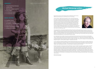 2 3
During these four years of the centenary of the First World War, we face two very
difﬁcult questions that each of us will answer in her or his own way. 
The ﬁrst question. Why should we remember? It was a very long time ago after
all, so how can remembering possibly be relevant to our lives today? Well, because
the suffering and dying, the grieving and the raging, caused by wars, are evident
all around us.  That Great War, the First World War, was thought to be, hoped to be,
the war to end all wars. Of course it did no such thing, but instead led directly to
continuation of the war 20years later, the Second World War, in which even more
millions of people died all over the world, and the consequences of that war have
led to more and more wars,  and so it has gone on. But the First World War was a
war that changed everything and everyone. It was catastrophic to the countries and
continents involved, to the millions who died or were wounded, to their families. It
was a war unlike any other in its intensity, in the destructive power of the technology
used, tanks, gas, machine guns, wire. 
The second question.  How should we remember? By discovering all we can about why the war was fought, how it was to live
through that war, and on all sides. By visiting, either virtually - through books and ﬁlm and drama, and archive material, letters,
diaries -  or actually, by going to the places where people fought and died, where they are buried, by tracking down family who
were alive at the time and ﬁnding out their stories, by looking back to discover more of those who lived then in your city or town or
village, who went perhaps to your school.  By travelling back in time in our mind’s eye so we can witness how it was for them then.
These are the only ways left to us, now that the last of them has died. 
It is so important now to remember not just how our side lived and died, but how this war tore the heart out of other families,
other communities, other countries, out of the people who were our enemies then.  They too were sent off to war to ﬁght for their
country.  They too believed they had right on their side.  They too were brave, or not. They too won some battles, lost others. They
too suffered and died. They too had grieving mothers and fathers and children. They too lie in cold graves, some remembered, some
altogether forgotten. So when we blow our bugles, it should be for all of them.
In 2015 it will be the Centenary of Gallipoli we shall be thinking of particularly. And as we do it will be our soldiers and theirs we
shall be remembering, all the soldiers and sailors, on our side and on the Ottoman side. No campaign in that war was more hard
fought, nor more terrible, nor more futile.  It left thousands upon thousands of families grieving all over Turkey, Australia, New
Zealand, India, Newfoundland and Britain. It resolved nothing.  They were young lives all wasted. 
And when those letters arrived home, with that dreaded news, it was the children who suffered as much as anyone.  Their lives
too were changed for ever, shadowed now by grief, in Istanbul, Sydney, St John’s, the Punjab, Auckland, London. This is the
same suffering endured by children all over the world today who lose fathers and brothers in wars everywhere.  And of course,
war has become even more indiscriminate now, the fearsome technology of war having even greater power to kill and maim
and destroy.  Millions of children now live with the terrible consequences of our modern wars, and so many die. War is the great
destroyer of young lives, bringing disease and starvation wherever it goes.  It must surely be our aim to ﬁnd a way to end war. For
me, I believe that only education and learning can bring true reconciliation and peace. And learning about the wars of the past,
at the moment The First World War, is an essential part of that, and can help us understand one another better. That way only lies
hope and peace.
Michael Morpurgo
Michael Morpurgo writes...
CONTENTS
3 Foreword by Michael Morpurgo
4 Last Post week
6 Remember Gallipoli/ Çanakkale
10 Young soldiers
12 First World War families
22 First World War Schools
Image: With thanks to The Army Children Archive (TACA)
Resource edited and compiled by Virginia Crompton
Music curated and edited by Paul Sartin
Piano parts arranged by Thomas Hamill
Last Post transcribed by Thomas Hamill and the Music Department at Merchants’ Academy, Bristol
MUSIC SECTION
26 Çanakkale Turküsü
28 Pack up your troubles
34 Old Gallipoli’s a wonderful place
36 Dear Anzac Pal
38 Madamoiselle from Armentières
41 Settings of the Last Post
 