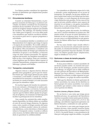 146
17. Uniformidad y adaptación
Los líderes pueden considerar los siguientes
factores al determinar qué adaptaciones pueden
ser apropiadas.
17.2.1	 Circunstancias familiares
Cuando se extienden llamamientos, se pro-
graman reuniones de liderazgo y se planean acti-
vidades, los líderes consideran las circunstancias
familiares de los miembros. El servicio y la partici-
pación en la Iglesia siempre implican una medida
de sacrificio. Sin embargo, las familias fuertes
son vitales para la Iglesia y no se les debe pedir
a los miembros que realicen sacrificios familia-
res excesivos para servir o apoyar programas o
actividades.
Una circunstancia familiar a considerar es el
llamamiento(s) de la Iglesia que tenga el esposo
o la esposa de un miembro. No se debe sobrecar-
gar a familias individuales con responsabilidades
de la Iglesia. Otra circunstancia a considerar son
las demandas totales de tiempo que enfrentan los
miembros al apoyar a sus familias y al hacerse
cargo de otros asuntos personales. En algunas
regiones del mundo, los miembros necesitan tra-
bajar en dos o tres empleos. Éstas son considera-
ciones legítimas que los líderes deben sopesar al
extender llamamientos, programar reuniones de
liderazgo y planear actividades.
17.2.2	 Transporte y comunicación
Algunas estacas o algunos barrios abarcan
grandes áreas geográficas, por lo que los miem-
bros tienen que viajar largas distancias para asistir
a reuniones y actividades. Cuando se evalúe la
necesidad de las reuniones y actividades, los líde-
res tienen en cuenta el tiempo y el costo necesario
para que los miembros viajen.
En muchos lugares del mundo, los automóvi-
les no son comunes y el transporte se realiza a pie,
en bicicleta, en autobús o en tranvía. Cuando las
distancias sean grandes, estas condiciones pueden
suponer que los líderes deban ajustar los progra-
mas de la Iglesia y las reuniones de liderazgo para
facilitar la participación de los miembros.
Aun cuando los automóviles estén amplia-
mente disponibles, los líderes deben ser sensibles
al costo de recorrer largas distancias. En algunos
casos, como cuando se dirigen asuntos del sumo
consejo, los líderes pueden valerse de conferen-
cias telefónicas, correo electrónico e Internet para
reducir el transporte costoso. Cuando se utilicen
estos recursos, los líderes deben tener especial cui-
dado en garantizar la confidencialidad.
Los miembros en diferentes etapas de la vida
a menudo varían ampliamente en su acceso al
transporte. Por ejemplo, los jóvenes adultos sol-
teros suelen tener mayor movilidad que las fami-
lias con hijos, y a veces disponen de recursos para
viajar distancias más grandes. En los casos en los
que los jóvenes adultos solteros sean capaces de
reunirse en un tiempo y con gastos razonables,
deben llevar a cabo actividades multiestaca con
frecuencia moderada (véase 13.3.1).
En algunas partes del mundo, los teléfonos
son caros y muchos miembros no poseen uno. Del
mismo modo, el acceso al correo electrónico y a
Internet es raro en algunas áreas. Si estos recur-
sos son caros o su disponibilidad no está genera-
lizada, los líderes deben hacer las adaptaciones
necesarias.
En los casos donde viajar resulte difícil o
costoso y los recursos de comunicación sean ina-
decuados, la orientación familiar y las maestras
visitantes presentan mayores desafíos. En tales
casos, los líderes pueden hacer adaptaciones,
según se detalla en 7.4.3 y 9.5.3.
17.2.3	 Quórumes o clases de tamaño pequeño
Élderes y sumos sacerdotes
Si muy pocos élderes o sumos sacerdotes de
un barrio pueden asistir a la reunión del sacer-
docio de los domingos, pueden reunirse juntos.
Sin embargo, en ningún caso se debe establecer
un solo quórum del Sacerdocio de Melquisedec.
Siempre que haya élderes y sumos sacerdotes
ordenados en un barrio, se debe organizar un quó-
rum de élderes y un grupo de sumos sacerdotes.
Dado que los distritos no tienen quórumes de
sumos sacerdotes, las ramas de los distritos no
tienen grupos de sumos sacerdotes. Los sumos
sacerdotes que asistan a estas ramas se reúnen
con el quórum de élderes.
Hombres Jóvenes y Mujeres Jóvenes
En un barrio o una rama que tenga pocos
hombres jóvenes, los quórumes del Sacerdocio
Aarónico se pueden reunir juntos para la instruc-
ción y las actividades (véanse 8.11 y 8.13.1). Sin
embargo, aún deberían organizarse quórumes con
líderes llamados y sostenidos en cada quórum.
En un barrio o una rama que tengan pocas
mujeres jóvenes, éstas pueden reunirse juntas
para la instrucción y las actividades (véanse 10.6.2
y 10.8.1). Se puede llamar a una presidencia de
clase por cada grupo según las edades, o se puede
 