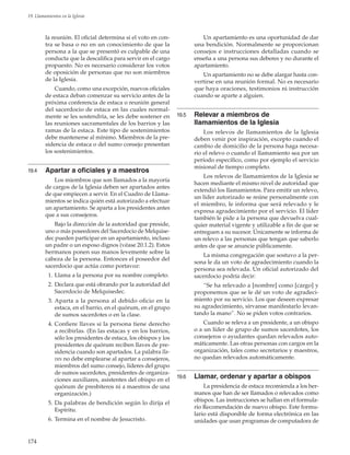 174
19. Llamamientos en la Iglesia
la reunión. El oficial determina si el voto en con-
tra se basa o no en un conocimiento de que la
persona a la que se presentó es culpable de una
conducta que la descalifica para servir en el cargo
propuesto. No es necesario considerar los votos
de oposición de personas que no son miembros
de la Iglesia.
Cuando, como una excepción, nuevos oficiales
de estaca deban comenzar su servicio antes de la
próxima conferencia de estaca o reunión general
del sacerdocio de estaca en las cuales normal-
mente se les sostendría, se les debe sostener en
las reuniones sacramentales de los barrios y las
ramas de la estaca. Este tipo de sostenimientos
debe mantenerse al mínimo. Miembros de la pre-
sidencia de estaca o del sumo consejo presentan
los sostenimientos.
19.4	 Apartar a oficiales y a maestros
Los miembros que son llamados a la mayoría
de cargos de la Iglesia deben ser apartados antes
de que empiecen a servir. En el Cuadro de Llama-
mientos se indica quién está autorizado a efectuar
un apartamiento. Se aparta a los presidentes antes
que a sus consejeros.
Bajo la dirección de la autoridad que preside,
uno o más poseedores del Sacerdocio de Melquise-
dec pueden participar en un apartamiento, incluso
un padre o un esposo dignos (véase 20.1.2). Estos
hermanos ponen sus manos levemente sobre la
cabeza de la persona. Entonces el poseedor del
sacerdocio que actúa como portavoz:
	 1.	Llama a la persona por su nombre completo.
	 2.	Declara que está obrando por la autoridad del
Sacerdocio de Melquisedec.
	 3.	Aparta a la persona al debido oficio en la
estaca, en el barrio, en el quórum, en el grupo
de sumos sacerdotes o en la clase.
	 4.	Confiere llaves si la persona tiene derecho
a recibirlas. (En las estacas y en los barrios,
sólo los presidentes de estaca, los obispos y los
presidentes de quórum reciben llaves de pre-
sidencia cuando son apartados. La palabra lla-
ves no debe emplearse al apartar a consejeros,
miembros del sumo consejo, líderes del grupo
de sumos sacerdotes, presidentes de organiza-
ciones auxiliares, asistentes del obispo en el
quórum de presbíteros ni a maestros de una
organización.)
	 5.	Da palabras de bendición según lo dirija el
Espíritu.
	 6.	Termina en el nombre de Jesucristo.
Un apartamiento es una oportunidad de dar
una bendición. Normalmente se proporcionan
consejos e instrucciones detalladas cuando se
enseña a una persona sus deberes y no durante el
apartamiento.
Un apartamiento no se debe alargar hasta con-
vertirse en una reunión formal. No es necesario
que haya oraciones, testimonios ni instrucción
cuando se aparte a alguien.
19.5	 Relevar a miembros de
llamamientos de la Iglesia
Los relevos de llamamientos de la Iglesia
deben venir por inspiración, excepto cuando el
cambio de domicilio de la persona haga necesa-
rio el relevo o cuando el llamamiento sea por un
período específico, como por ejemplo el servicio
misional de tiempo completo.
Los relevos de llamamientos de la Iglesia se
hacen mediante el mismo nivel de autoridad que
extendió los llamamientos. Para emitir un relevo,
un líder autorizado se reúne personalmente con
el miembro, le informa que será relevado y le
expresa agradecimiento por el servicio. El líder
también le pide a la persona que devuelva cual-
quier material vigente y utilizable a fin de que se
entreguen a su sucesor. Únicamente se informa de
un relevo a las personas que tengan que saberlo
antes de que se anuncie públicamente.
La misma congregación que sostuvo a la per-
sona le da un voto de agradecimiento cuando la
persona sea relevada. Un oficial autorizado del
sacerdocio podría decir:
“Se ha relevado a [nombre] como [cargo] y
proponemos que se le dé un voto de agradeci-
miento por su servicio. Los que deseen expresar
su agradecimiento, sírvanse manifestarlo levan-
tando la mano”. No se piden votos contrarios.
Cuando se releva a un presidente, a un obispo
o a un líder de grupo de sumos sacerdotes, los
consejeros o ayudantes quedan relevados auto-
máticamente. Las otras personas con cargos en la
organización, tales como secretarios y maestros,
no quedan relevados automáticamente.
19.6	 Llamar, ordenar y apartar a obispos
La presidencia de estaca recomienda a los her-
manos que han de ser llamados o relevados como
obispos. Las instrucciones se hallan en el formula-
rio Recomendación de nuevo obispo. Este formu-
lario está disponible de forma electrónica en las
unidades que usan programas de computadora de
 