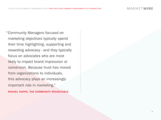 A COLLECTION OF COMMUNITY MANAGEMENT ADVICE: WHAT ROLE DOES COMMUNITY MANAGEMENT PLAY IN MARKETING?




“	 ommunity Manage...