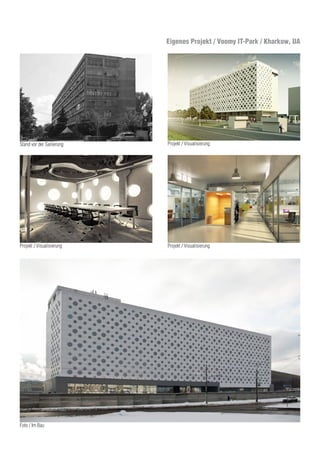 Projekt / Visualisierung
Projekt / VisualisierungProjekt / Visualisierung
Foto / Im Bau
Stand vor der Sanierung
Eigenes Projekt / Voomy IT-Park / Kharkow, UA
 