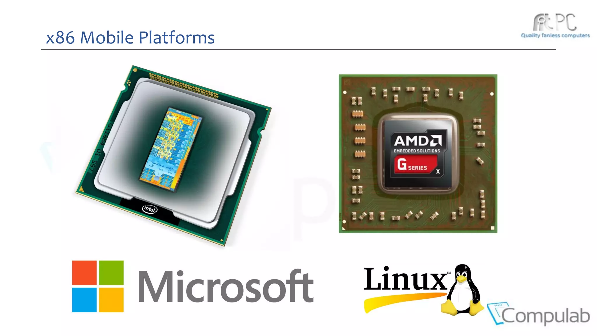 x86 Mobile Platforms
 
