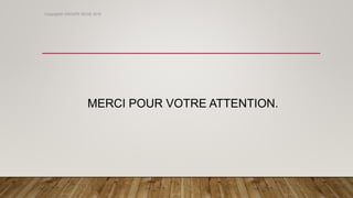 MERCI POUR VOTRE ATTENTION.
Copyright© GROUPE ISCAE 2016
 