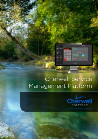 Cherwell Service
Management Platform
 