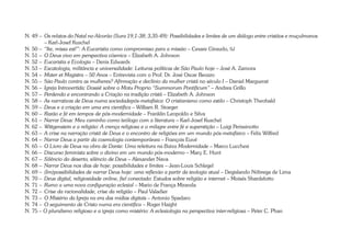 N. 49 – Os relatos do Natal no Alcorão (Sura 19,1-38; 3,35-49): Possibilidades e limites de um diálogo entre cristãos e muçulmanos 
– Karl-Josef Kuschel 
N. 50 – “Ite, missa est!”: A Eucaristia como compromisso para a missão – Cesare Giraudo, SJ 
N. 51 – O Deus vivo em perspectiva cósmica – Elizabeth A. Johnson 
N. 52 – Eucaristia e Ecologia – Denis Edwards 
N. 53 – Escatologia, militância e universalidade: Leituras políticas de São Paulo hoje – José A. Zamora 
N. 54 – Mater et Magistra – 50 Anos – Entrevista com o Prof. Dr. José Oscar Beozzo 
N. 55 – São Paulo contra as mulheres? Afirmação e declínio da mulher cristã no século I – Daniel Marguerat 
N. 56 – Igreja Introvertida: Dossiê sobre o Motu Proprio “Summorum Pontificum” – Andrea Grillo 
N. 57 – Perdendo e encontrando a Criação na tradição cristã – Elizabeth A. Johnson 
N. 58 – As narrativas de Deus numa sociedadepós-metafísica: O cristianismo como estilo – Christoph Theobald 
N. 59 – Deus e a criação em uma era científica – William R. Stoeger 
N. 60 – Razão e fé em tempos de pós-modernidade – Franklin Leopoldo e Silva 
N. 61 – Narrar Deus: Meu caminho como teólogo com a literatura – Karl-Josef Kuschel 
N. 62 – Wittgenstein e a religião: A crença religiosa e o milagre entre fé e superstição – Luigi Perissinotto 
N. 63 – A crise na narração cristã de Deus e o encontro de religiões em um mundo pós-metafísico – Felix Wilfred 
N. 64 – Narrar Deus a partir da cosmologia contemporânea – François Euvé 
N. 65 – O Livro de Deus na obra de Dante: Uma releitura na Baixa Modernidade – Marco Lucchesi 
N. 66 – Discurso feminista sobre o divino em um mundo pós-moderno – Mary E. Hunt 
N. 67 – Silêncio do deserto, silêncio de Deus – Alexander Nava 
N. 68 – Narrar Deus nos dias de hoje: possibilidades e limites – Jean-Louis Schlegel 
N. 69 – (Im)possibilidades de narrar Deus hoje: uma reflexão a partir da teologia atual – Degislando Nóbrega de Lima 
N. 70 – Deus digital, religiosidade online, fiel conectado: Estudos sobre religião e internet – Moisés Sbardelotto 
N. 71 – Rumo a uma nova configuração eclesial – Mario de França Miranda 
N. 72 – Crise da racionalidade, crise da religião – Paul Valadier 
N. 73 – O Mistério da Igreja na era das mídias digitais – Antonio Spadaro 
N. 74 – O seguimento de Cristo numa era científica – Roger Haight 
N. 75 – O pluralismo religioso e a igreja como mistério: A eclesiologia na perspectiva inter-religiosa – Peter C. Phan 
 