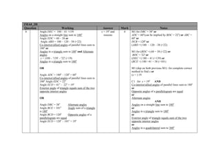 1MA0_2H
Question
6

Working

Answer

Mark

Angle DEC = 180 – 41 =139
Angles on a straight line sum to 180o
Angle EDC = 60 – 38 or
Angle ABD = 180 – 120 – 38 (=22)
Co-interior/allied angles of parallel lines sum to
180o or
Angles in a triangle sum to 180o and Alternate
angles
x = )180 – '139' – '22' (=19)
Angles in a triangle sum to 180o

x = 19 and
reasons

4

OR
Angle ADC = 180o – 120o = 60o
Co-interior/allied angles of parallel lines sum to
180o Angle EDC = 22o
Angle ECD = 41o – 22o = 19o
Exterior angle of triangle equals sum of the two
opposite interior angles
OR
Angle DBC = 38o
Alternate angles
Angle BCE = 101o
Angle sum of a triangle
is 180o
Angle BCD = 120o
Opposite angles of a
parallelogram are equal
Angle ECD = 120o – 101o = 19o

o

o

Notes

M1 for DBC = 38 or
ADC = 60o(can be implied by BDC = 22o) or ABC =
60o or
DCB = 120o or
(ABD =) 180 – 120 –38 (=22)
M1 for (BDC =) 60 − 38 (=22) or
BDC = '22' or
(DEC =) 180 − 41 (=139) or
(BCE =) 180 −41 − 38 (=101)
M1 (dep on both previous M1) for complete correct
method to find x or
(x = ) 19
C1 for x = 19o
AND
Co-interior/allied angles of parallel lines sum to 180o
or
Opposite angles of a parallelogram are equal
or
Alternate angles
AND
Angles on a straight line sum to 180o
or
Angles in a triangle sum to 180o
or
Exterior angle of triangle equals sum of the two
opposite interior angles
or
Angles in a quadrilateral sum to 360o

 