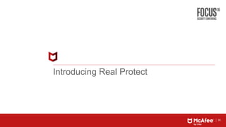 35
Introducing Real Protect
 