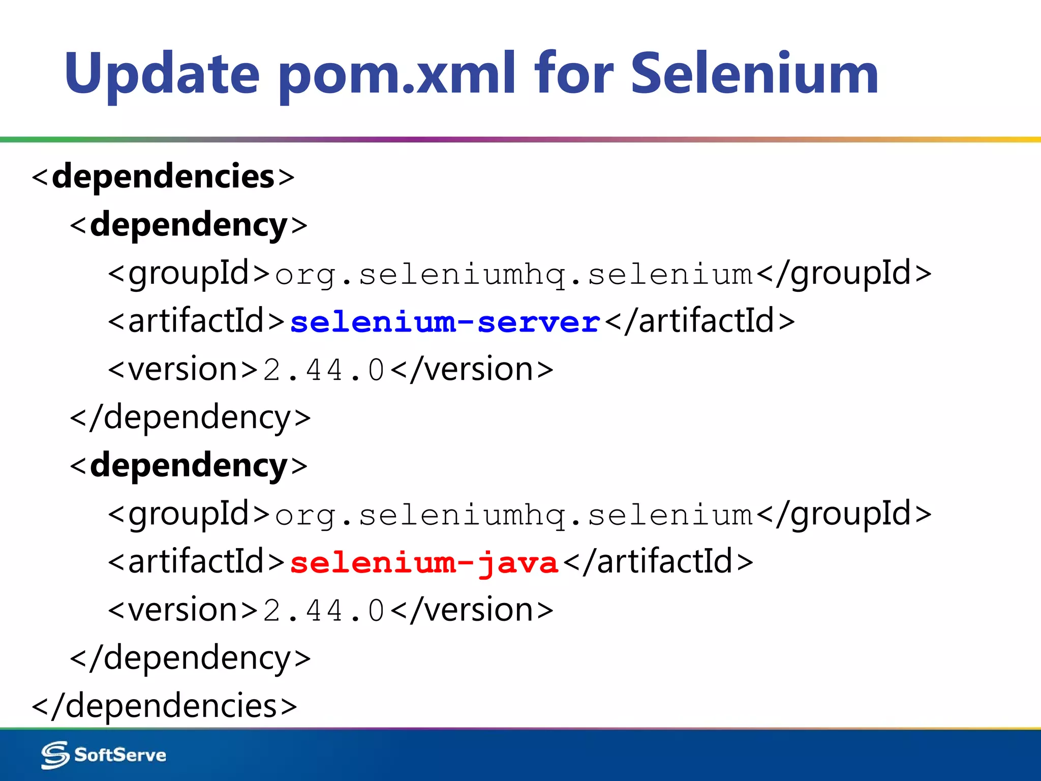 Update pom.xml for Selenium
<dependencies>
<dependency>
<groupId>org.seleniumhq.selenium</groupId>
<artifactId>selenium-server</artifactId>
<version>2.44.0</version>
</dependency>
<dependency>
<groupId>org.seleniumhq.selenium</groupId>
<artifactId>selenium-java</artifactId>
<version>2.44.0</version>
</dependency>
</dependencies>
 