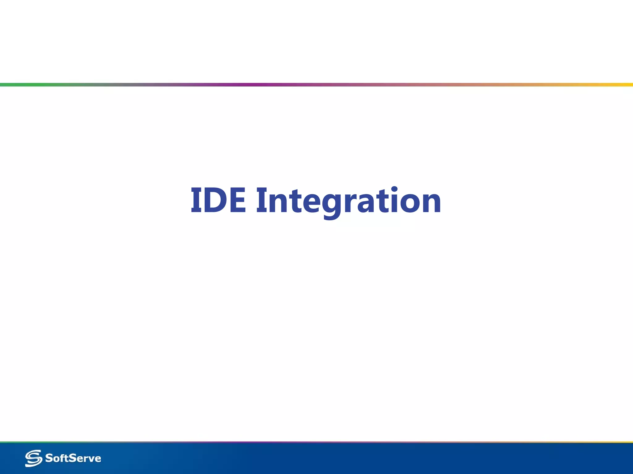 IDE Integration
 
