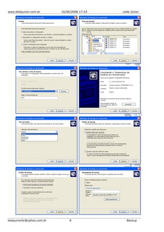 www.leitejunior.com.br 16/06/2008 17:43 Leite Júnior
leitejuniorbr@yahoo.com.br 8 Backup
 