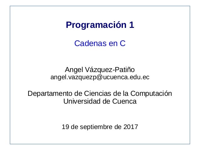 cadenas en c programaci 243 n 1 cadenas en c cadenas en c programaci 243 n 1 cadenas en c