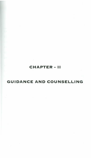 CHAPTER - II
GUIDANCE AND COUNSELLING
 