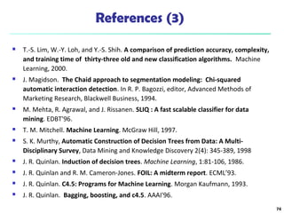 Data Mining:Concepts and Techniques, Chapter 8. Classification: Basic Concepts Slide 74