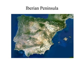 Iberian Peninsula
 