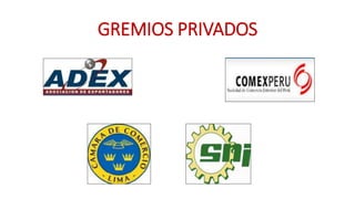 GREMIOS PRIVADOS
 