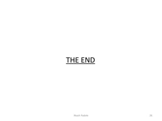 THE END
Akash Padole 26
 