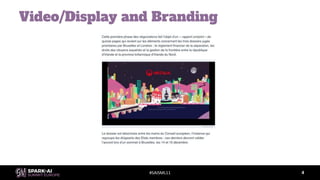#SAISML11
Video/Display and Branding
4
 