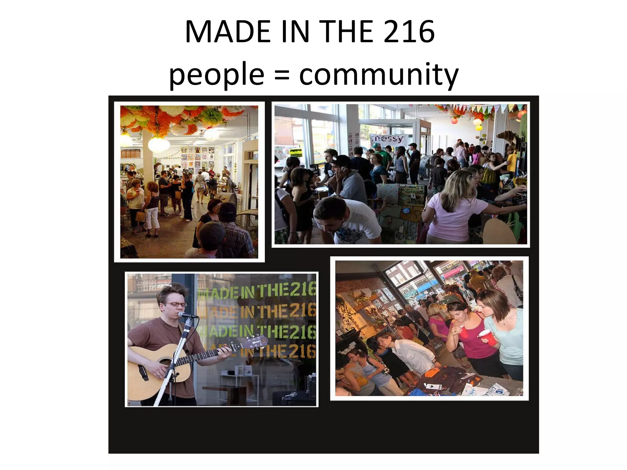 MADE IN THE 216  people = community 