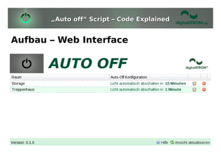 „Auto off“ Script – Code Explained


Aufbau – Web Interface
 