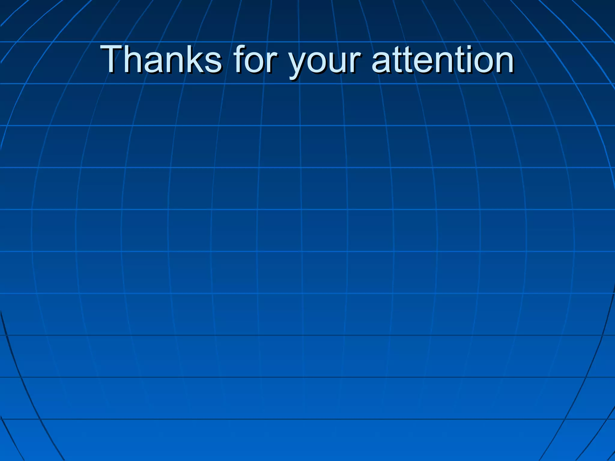 Thanks for your attention
 