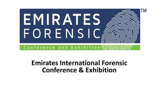 Emirates International Forensic
Conference & Exhibition
 