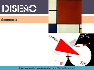 Geometría
https://masdisenomasarquitectura.blogspot.com.ar/
 