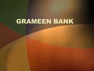 GRAMEEN BANK 