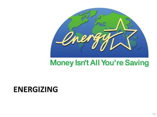 ENERGIZING

             51
 
