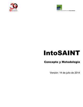 IntoSAINT 
Concepto y Metodología 
Versión: 14 de julio de 2014 
 