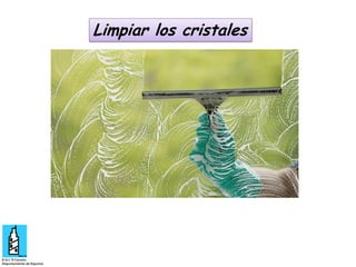 Limpiar los cristales

 