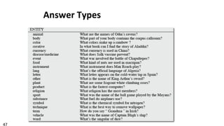 47	
  
Answer	
  Types	
  
 