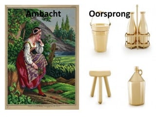 Ambacht             Oorsprong
 
