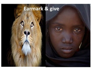Earmark & give
 