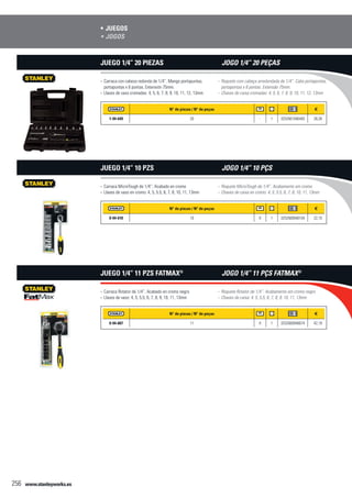 www.stanleyworks.es256
Juegos•	
N° de piezas / N° de peças f
1-94-649 20 - 1 3253561946493 28,26
Carraca con cabeza redonda de 1/4”. Mango portapuntas,--
portapuntas x 6 puntas. Extensión 75mm.
Llaves de vaso cromadas: 4, 5, 6, 7, 8, 9, 10, 11, 12, 13mm--
Juego 1/4” 20 piezas
N° de piezas / N° de peças f
0-94-610 10 X 1 3253560946104 22,15
Carraca MicroTough de 1/4”. Acabado en cromo--
Llaves de vaso en cromo: 4, 5, 5.5, 6, 7, 8, 10, 11, 13mm--
Juego 1/4” 10 pzs
N° de piezas / N° de peças f
0-94-607 11 X 1 3253560946074 42,19
Carraca Rotator de 1/4”. Acabado en cromo negro--
Llaves de vaso: 4, 5, 5.5, 6, 7, 8, 9, 10, 11, 13mm--
Juego 1/4” 11 pzs FatMax®
Jogos•	
Roquete com cabeça arredondada de 1/4”. Cabo portapontas,--
portapontas x 6 pontas. Extensão 75mm.
Chaves de caixa cromadas: 4, 5, 6, 7, 8, 9, 10, 11, 12, 13mm--
Jogo 1/4” 20 peças
Roquete MicroTough de 1/4”. Acabamento em cromo--
Chaves de caixa en cromo: 4, 5, 5.5, 6, 7, 8, 10, 11, 13mm--
Jogo 1/4” 10 pçs
Roquete Rotator de 1/4”. Acabamento em cromo negro--
Chaves de caixa: 4, 5, 5.5, 6, 7, 8, 9, 10, 11, 13mm--
Jogo 1/4” 11 pçs FatMax®
 