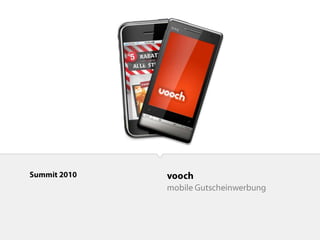 vooch mobile Gutscheinwerbung Summit 2010 