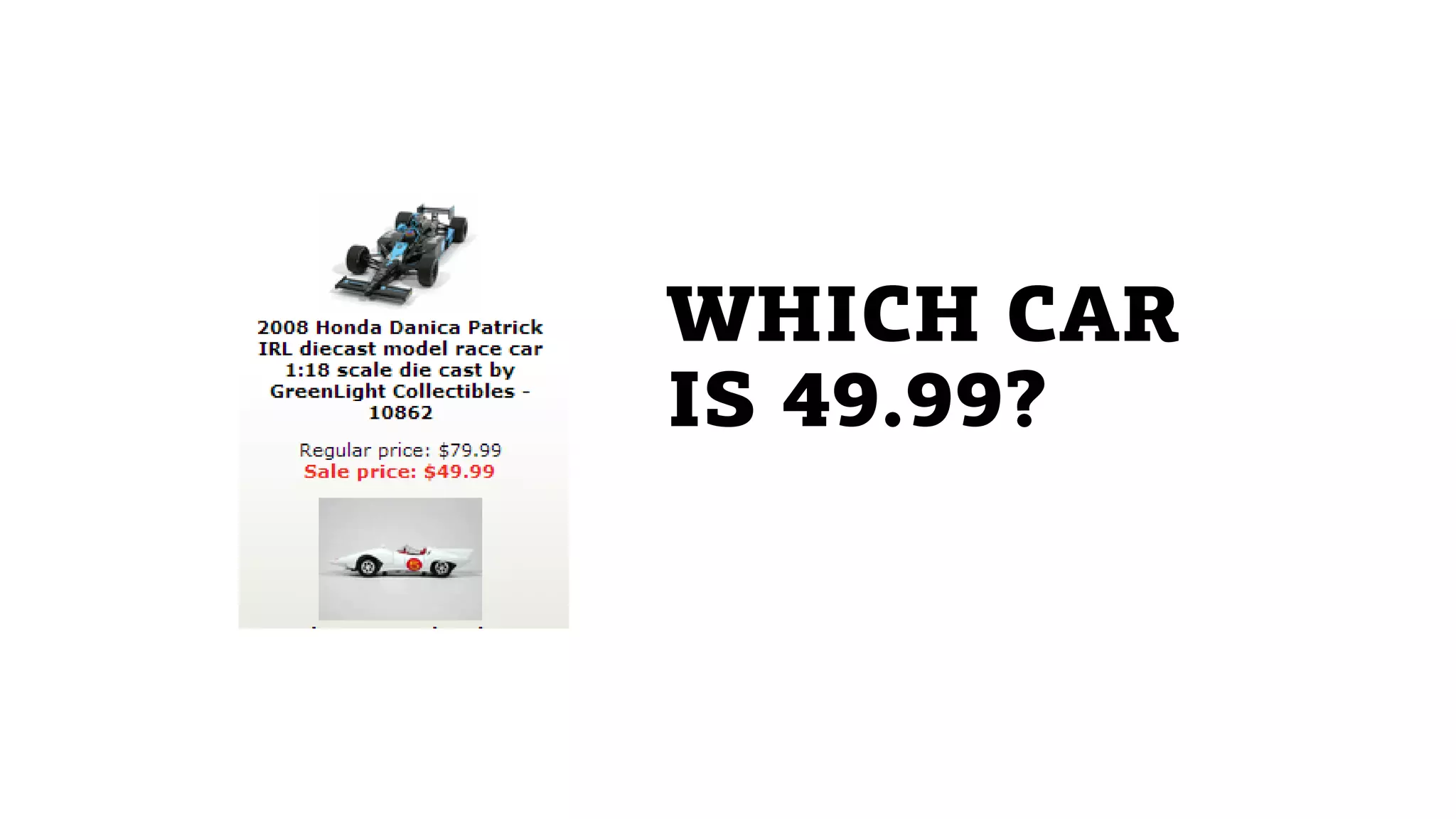 WHICH CAR
IS 49.99?
 