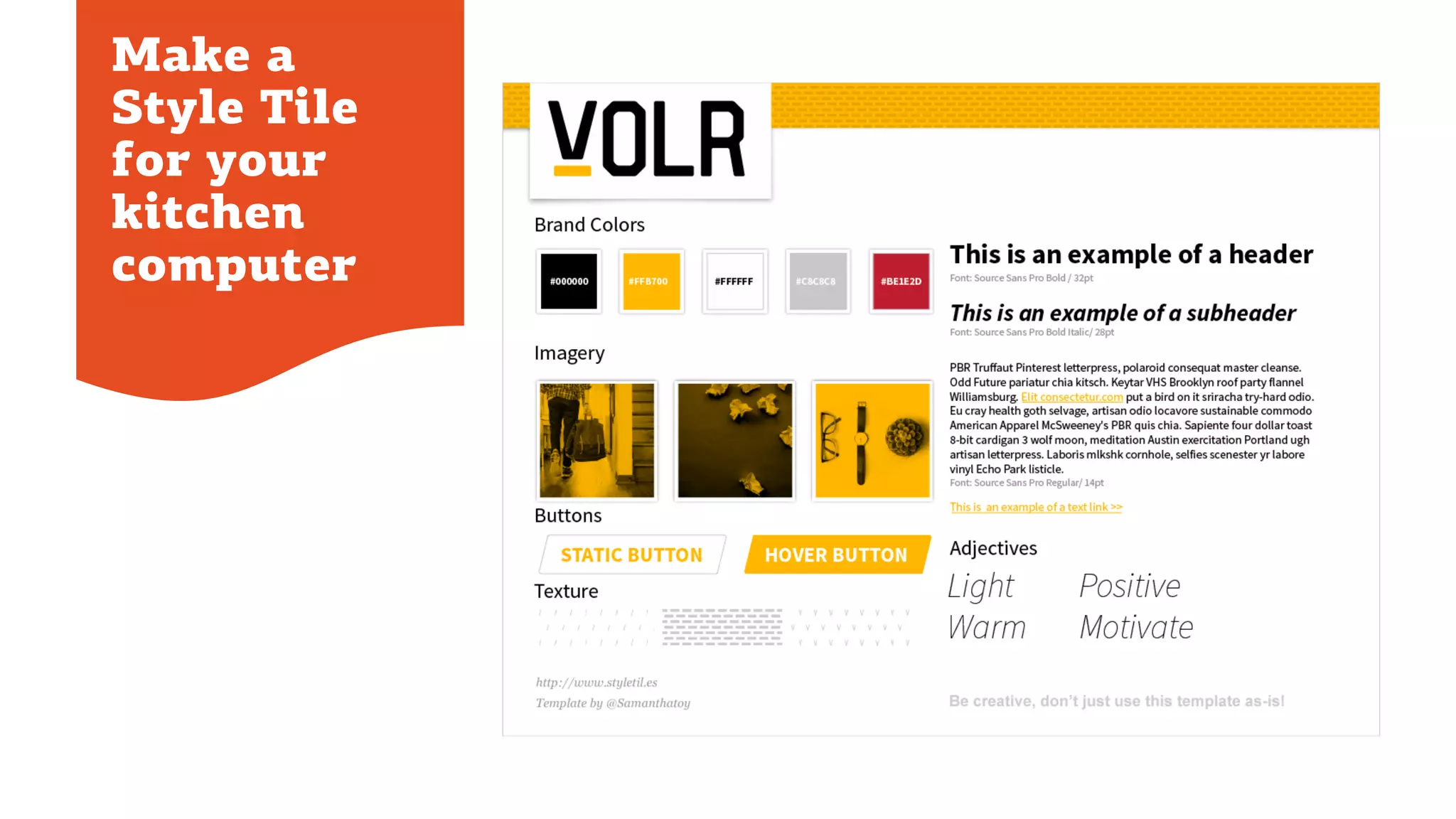 Make a
Style Tile
for your
kitchen
computer
 