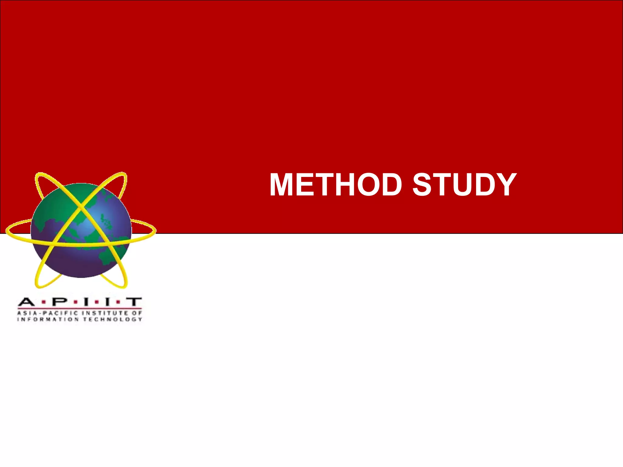 METHOD STUDY

 
