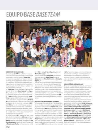 284
EquipobaseBASEteam
MIEMBROS DE LOS EQUIPOS BASE
Uno de los ejes de la MM, en su interés por crear con-
ciencia, era pr...