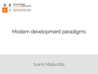 Ivano Malavolta
Modern development paradigms
 