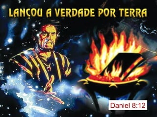 Daniel 8:12
 