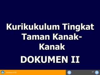 Kurikukulum Tingkat Taman Kanak-Kanak DOKUMEN II 