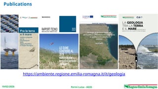 Perini Luisa - AGSS
19/02/2026
Publications
https://ambiente.regione.emilia-romagna.it/it/geologia
 