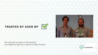 Not only did you give us the product,
you helped us get up to speed on data science!
 