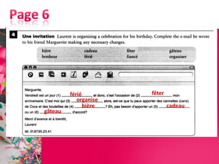 férié         fêter
            organise
               bière           cadeau
gâteau
 